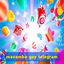 mavambo gay telegram